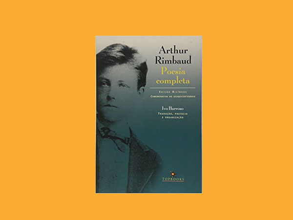 Melhores Livros sobre a Vida e Obra de Arthur Rimbaud 