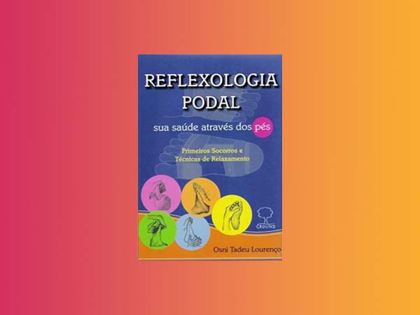 Top 9 Melhores Livros Sobre Reflexologia