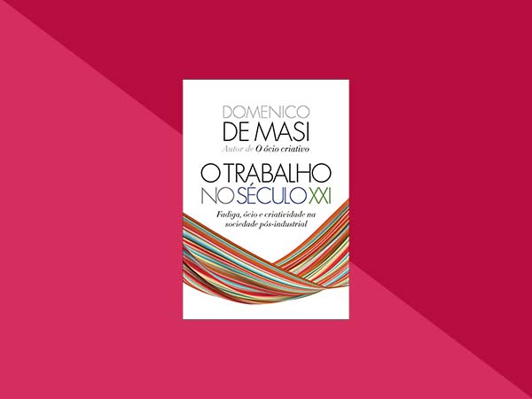 Top 10 Melhores Livros de Domenico De Masi, Criador do Ócio Criativo